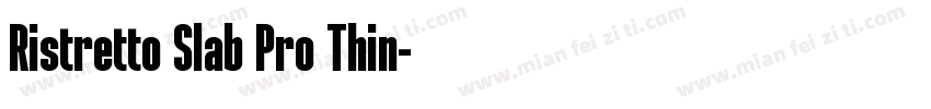 Ristretto Slab Pro Thin字体转换
